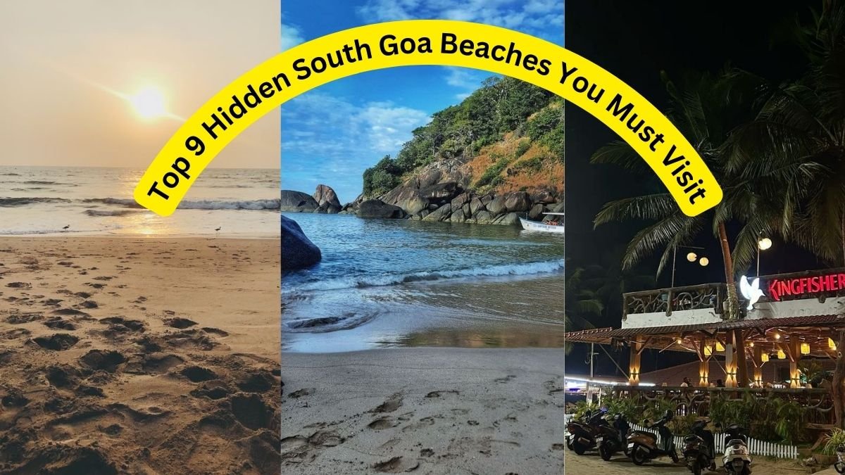 Top 9 Hidden South Goa Beaches You Must Visit & Things to Do in South Goa Beaches