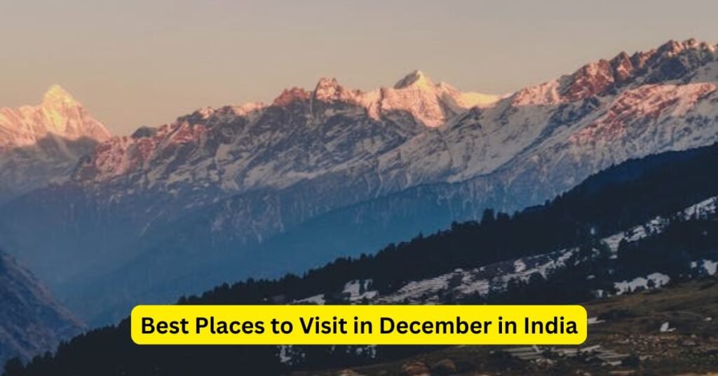 Best Places to Visit in December in India