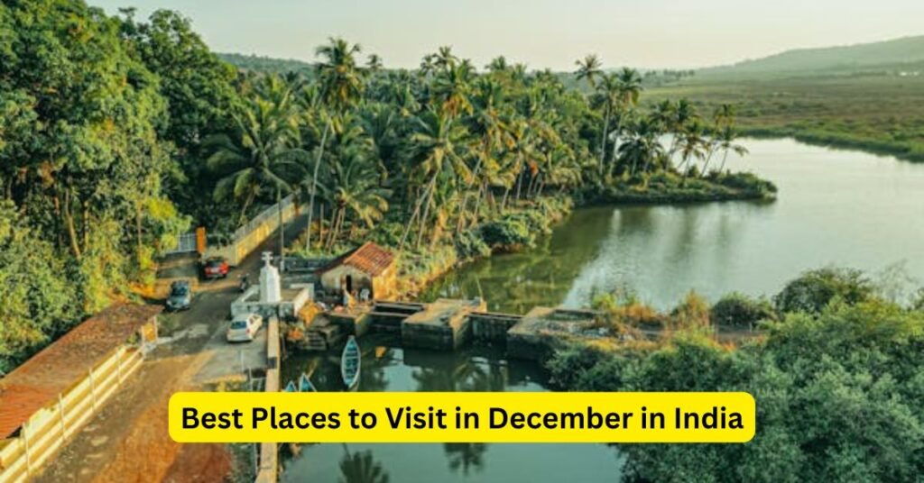 Best Places to Visit in December in India