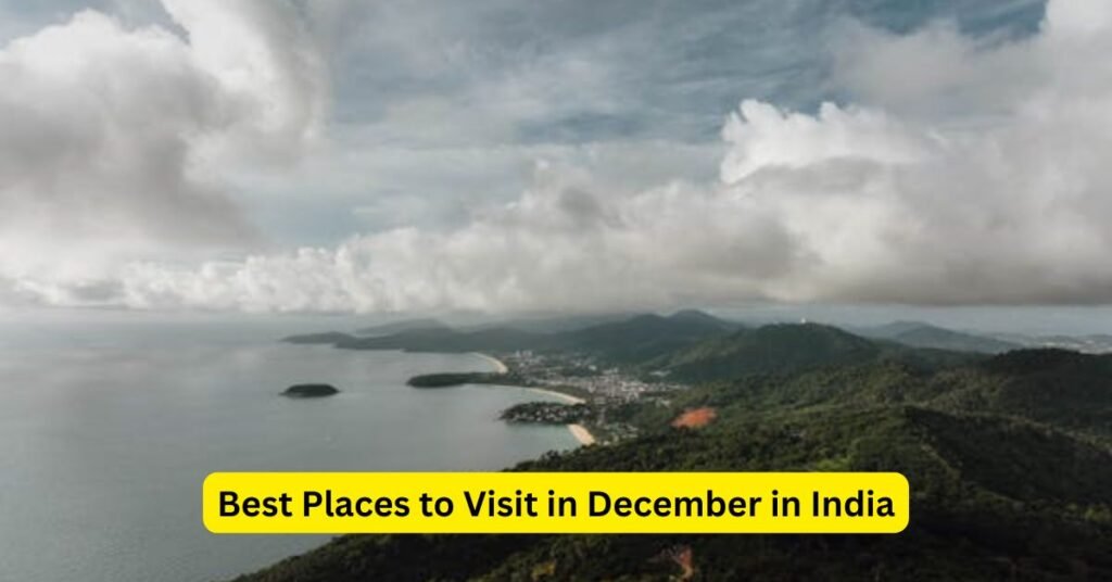 Best Places to Visit in December in India