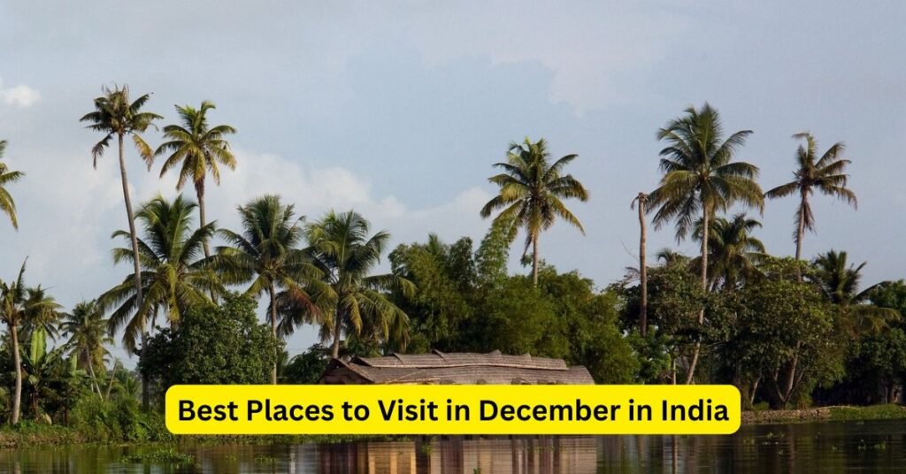 Best Places to Visit in December in India