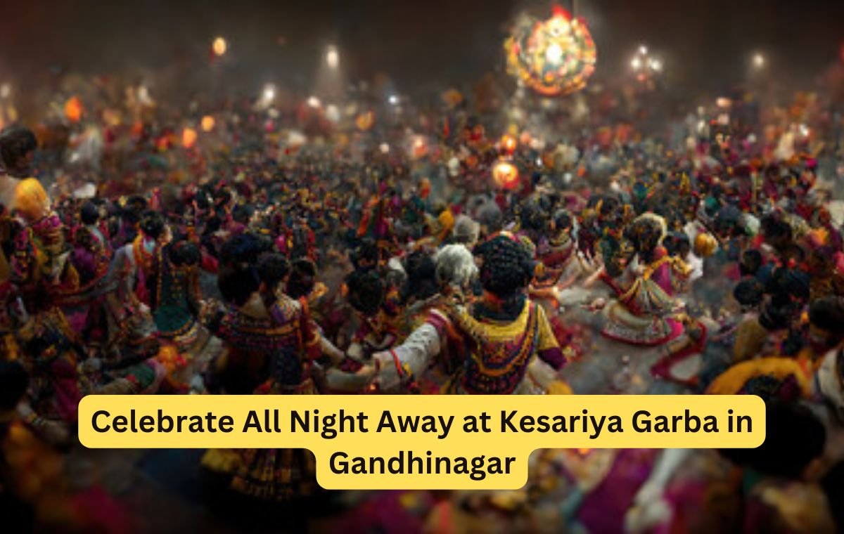 Celebrate All Night Away at Kesariya Garba in Gandhinagar