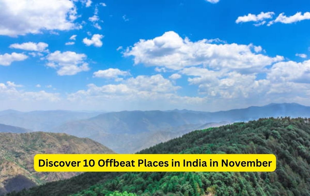 Discover 10 Offbeat Places in India in November