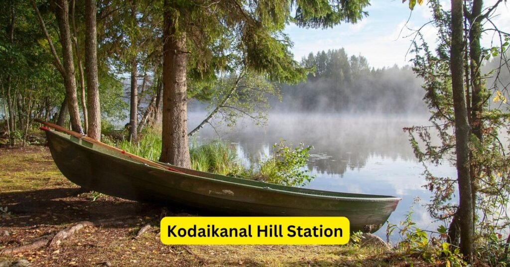 Kodaikanal Hill Station