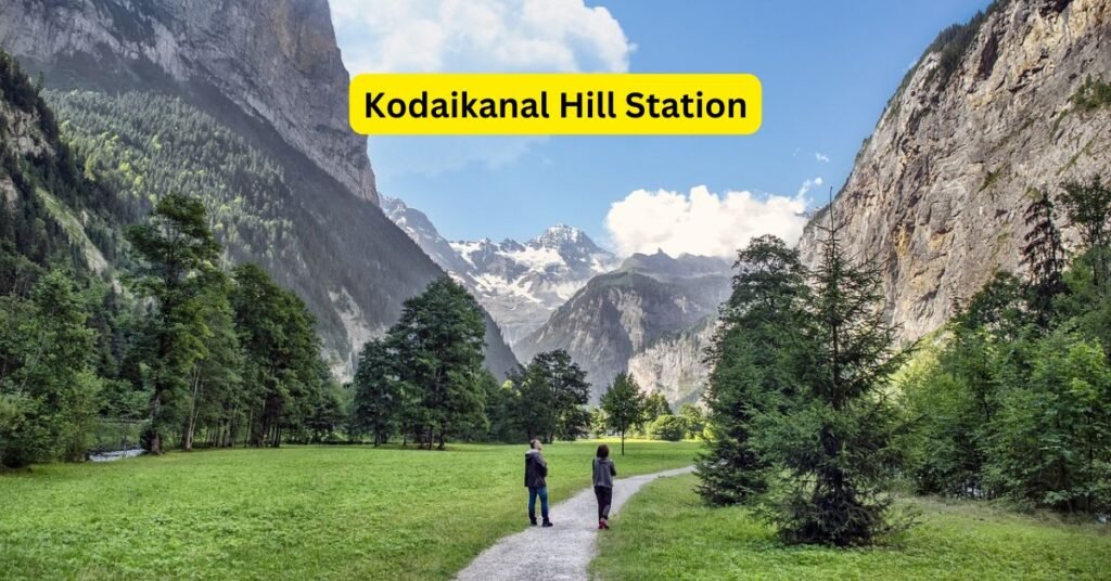 Kodaikanal Hill Station