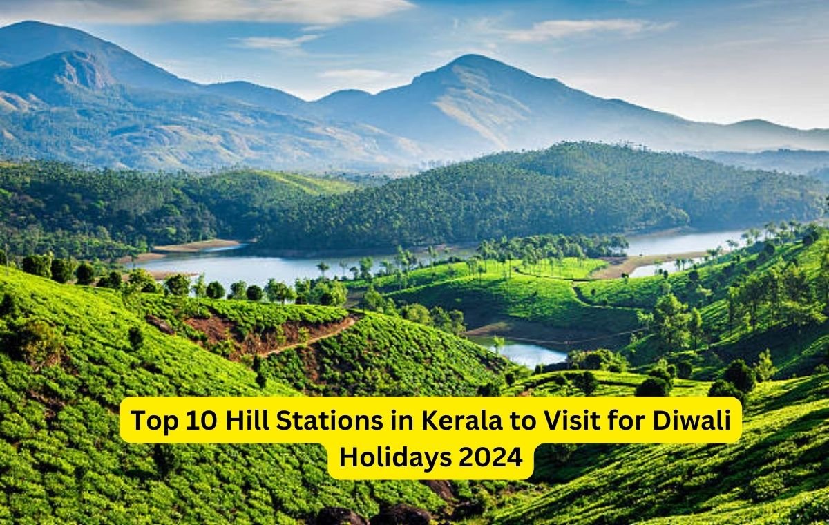 Top 10 Hill Stations in Kerala to Visit for Diwali Holidays 2024