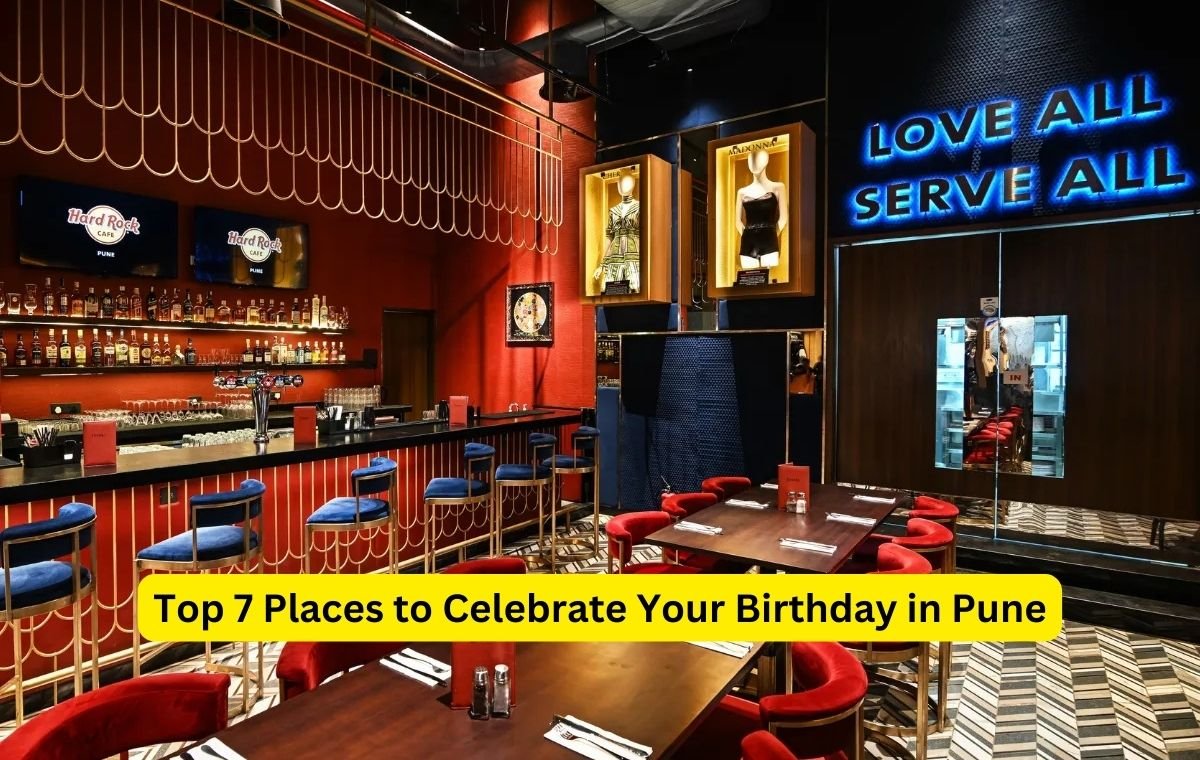 Places to Celebrate Your Birthday in Pune